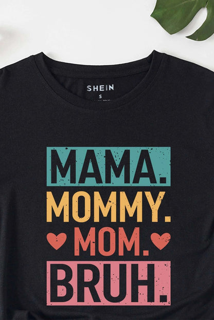 T-shirt noir avec lettre MAMA MOMMY MOM BRUH